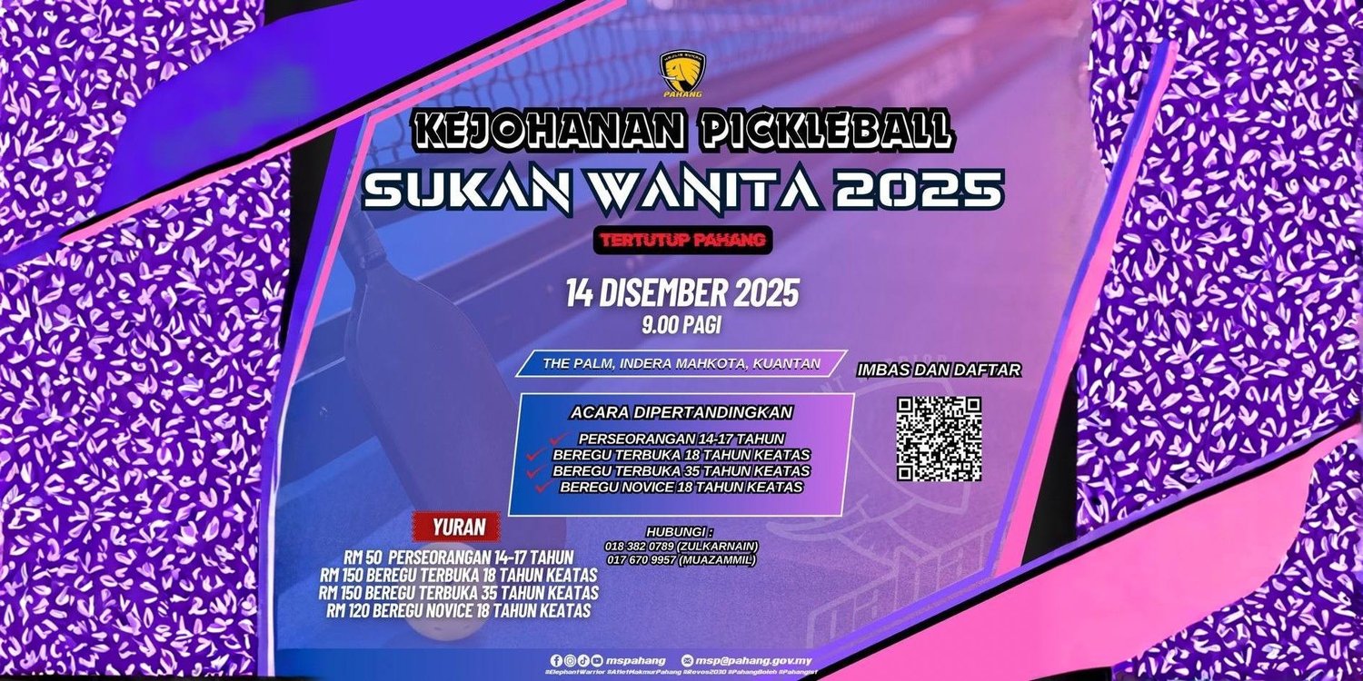 KEJOHANAN PICKLEBALL SUKAN WANITA 2025 - TERTUTUP PAHANG 