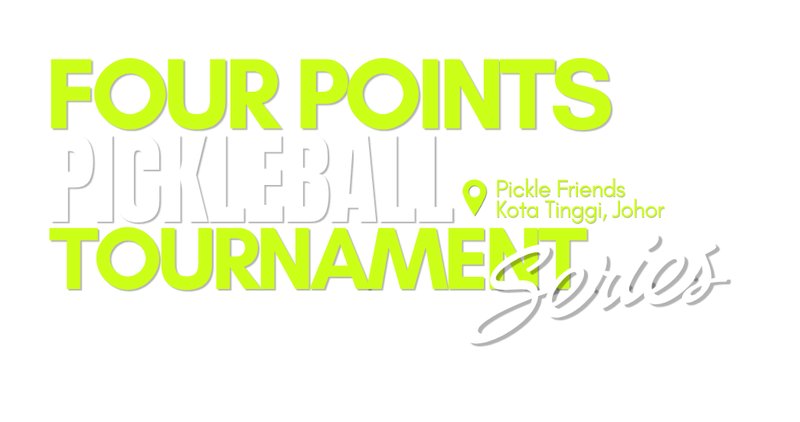 Four Points by Sheraton Desaru Pickleball Tournament Series 2026